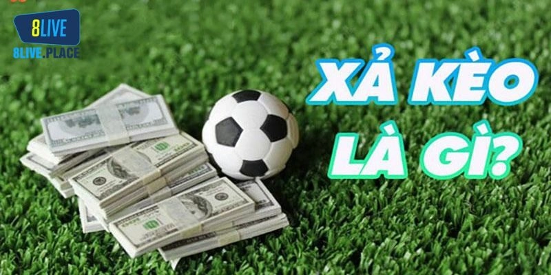 Giới thiệu sơ lược về khái niệm xả kèo
